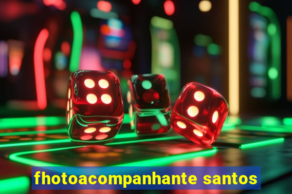 fhotoacompanhante santos