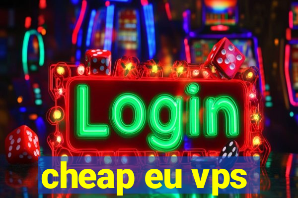 cheap eu vps