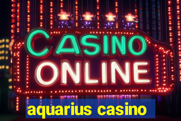 aquarius casino