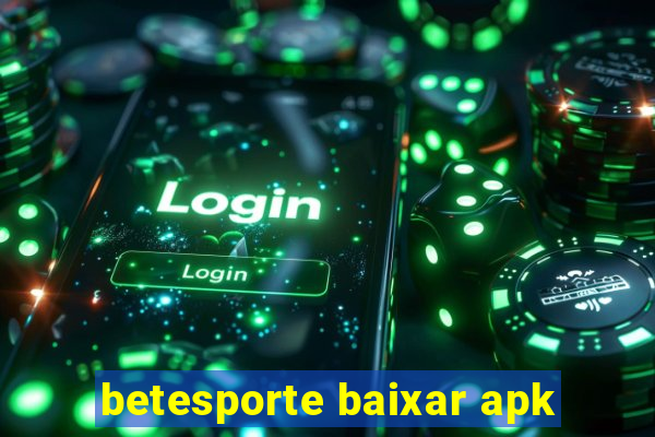 betesporte baixar apk