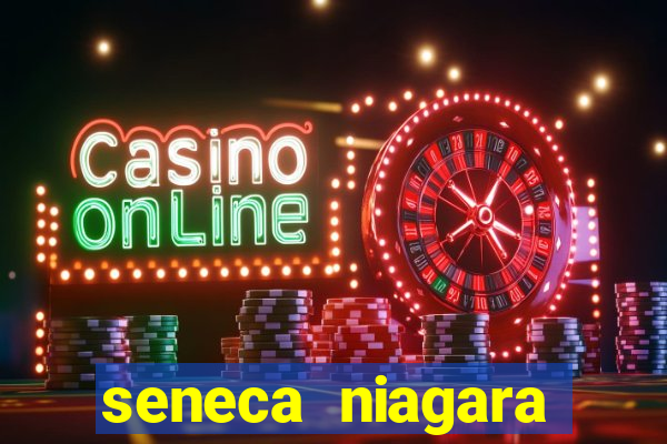 seneca niagara hotel and casino