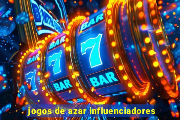 jogos de azar influenciadores