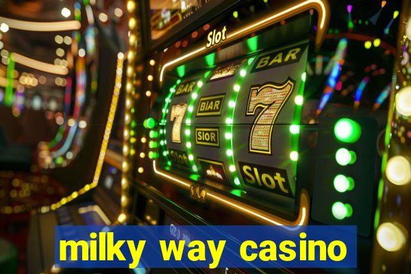 milky way casino