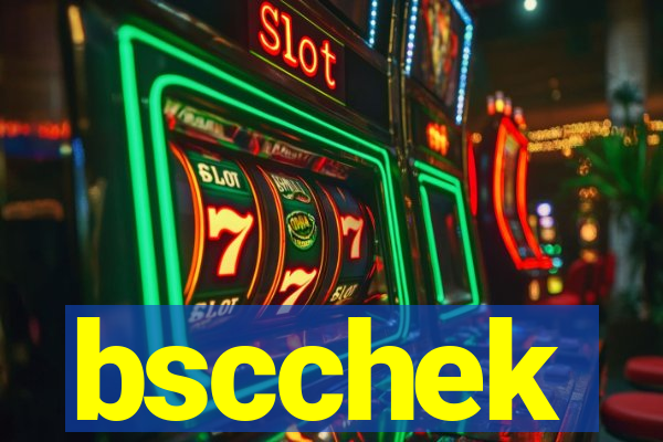 bscchek