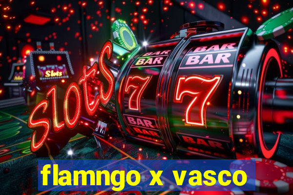 flamngo x vasco