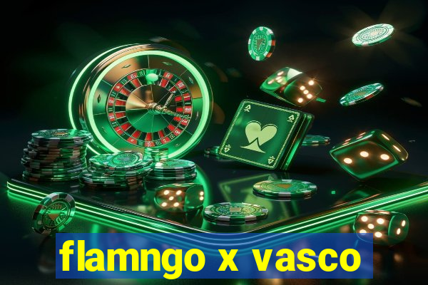 flamngo x vasco