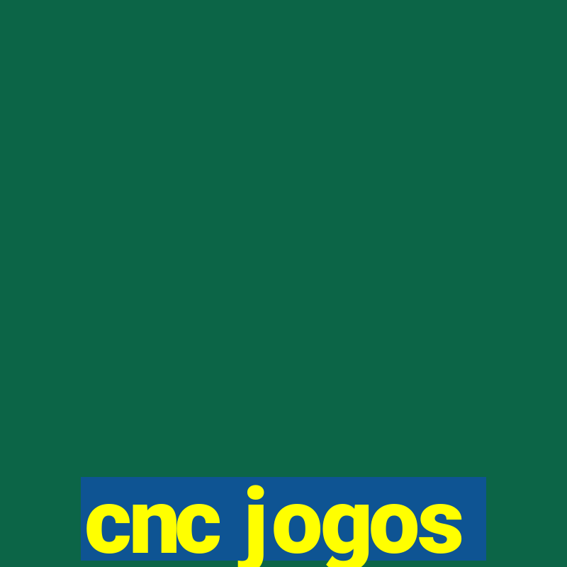 cnc jogos