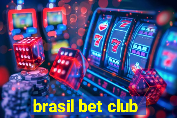 brasil bet club