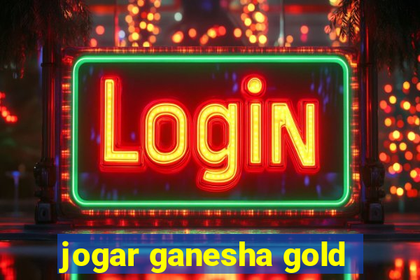 jogar ganesha gold