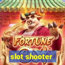 slot shooter