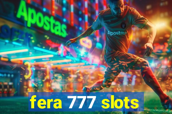 fera 777 slots