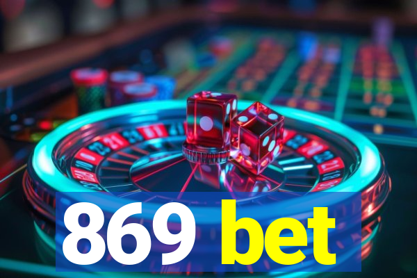 869 bet