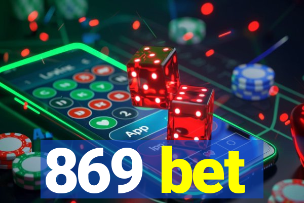 869 bet