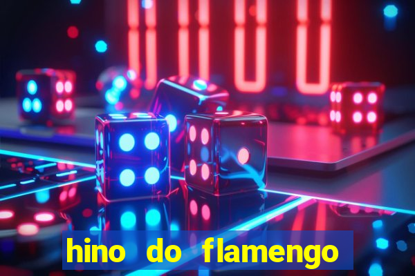 hino do flamengo para toque de celular