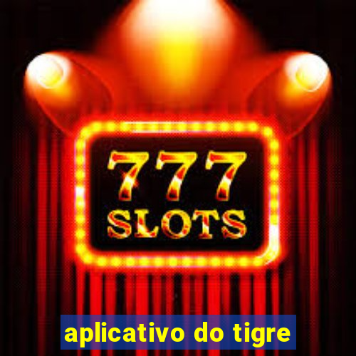 aplicativo do tigre