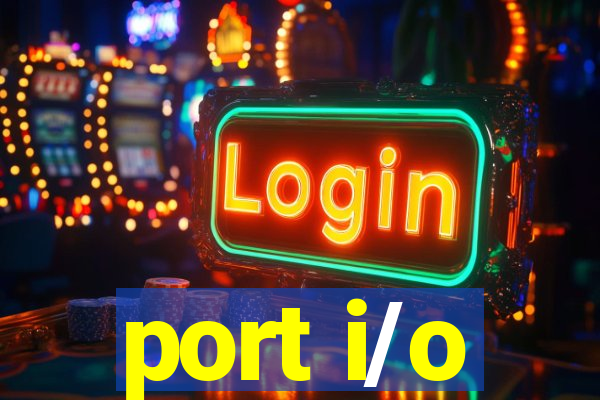 port i/o