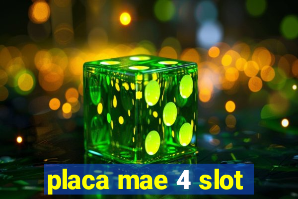 placa mae 4 slot