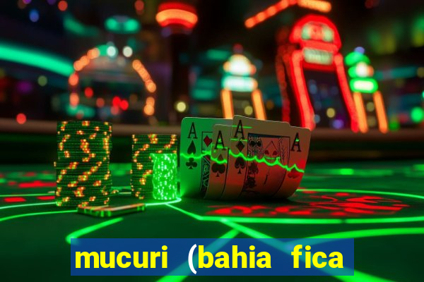 mucuri (bahia fica perto de onde)