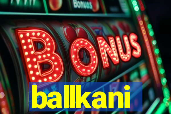 ballkani