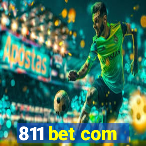 811 bet com