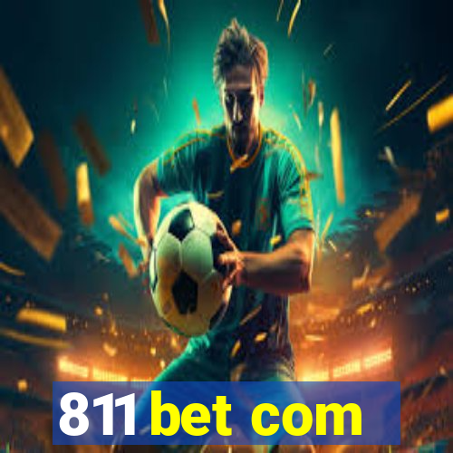 811 bet com