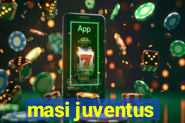 masi juventus