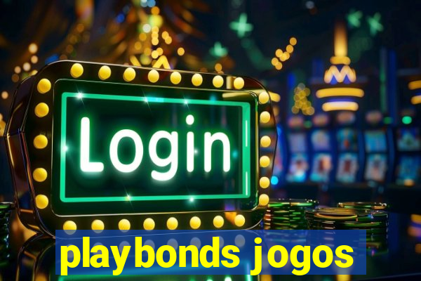 playbonds jogos