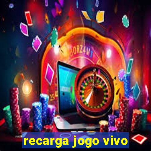 recarga jogo vivo