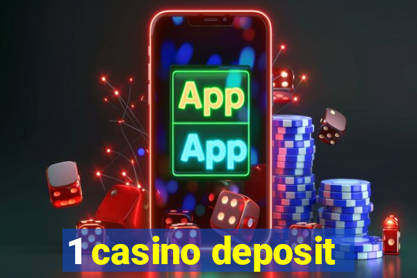 1 casino deposit