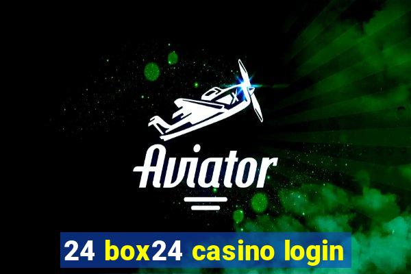 24 box24 casino login