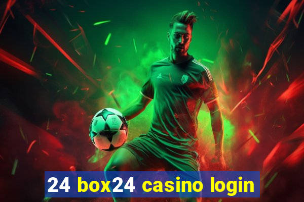 24 box24 casino login