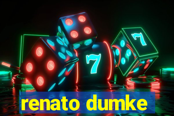 renato dumke