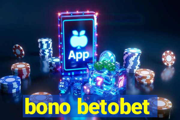 bono betobet