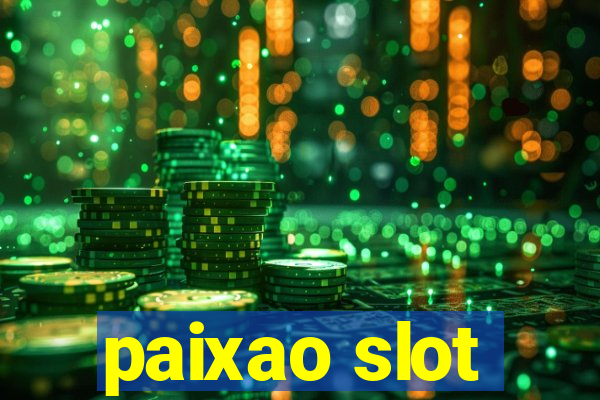 paixao slot