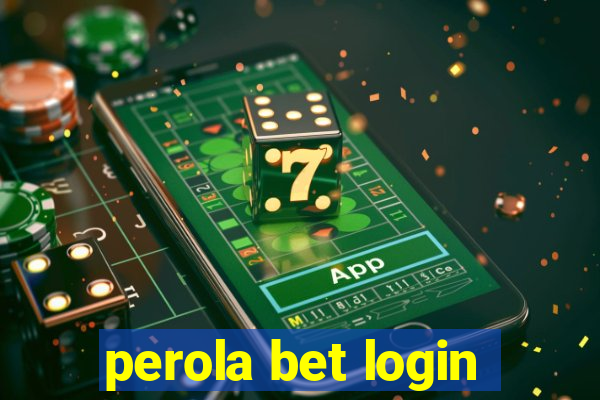 perola bet login