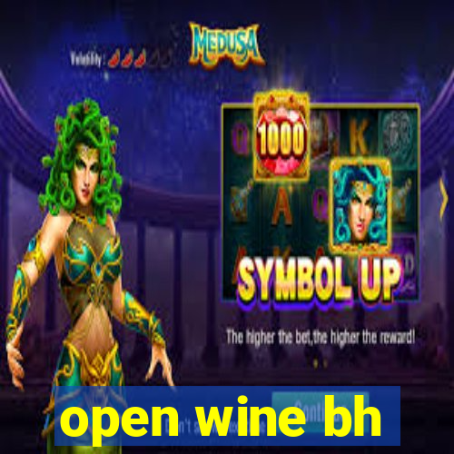 open wine bh