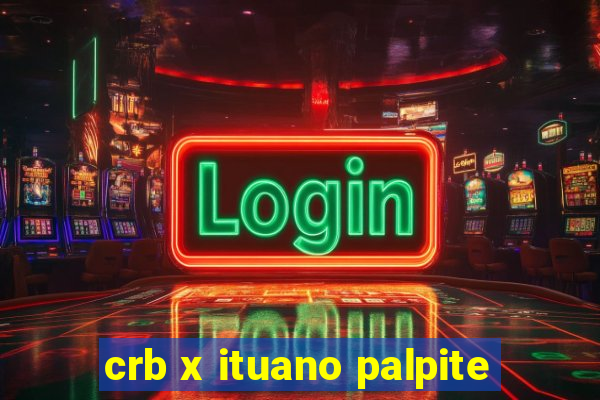 crb x ituano palpite