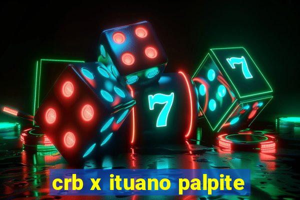 crb x ituano palpite