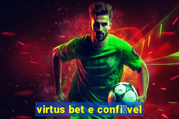 virtus bet e confi谩vel