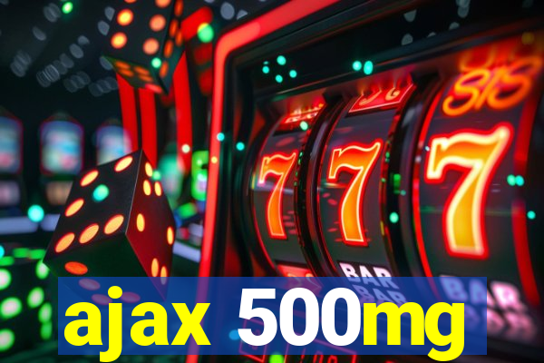 ajax 500mg