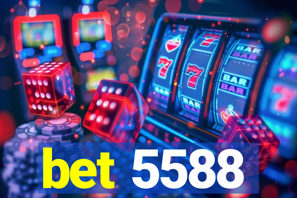 bet 5588