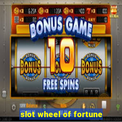 slot wheel of fortune