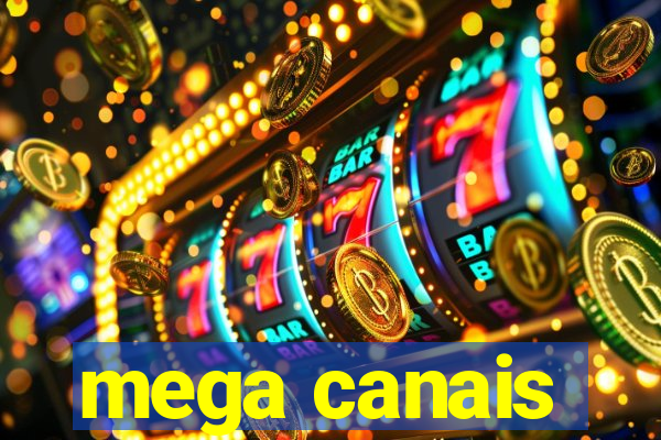 mega canais