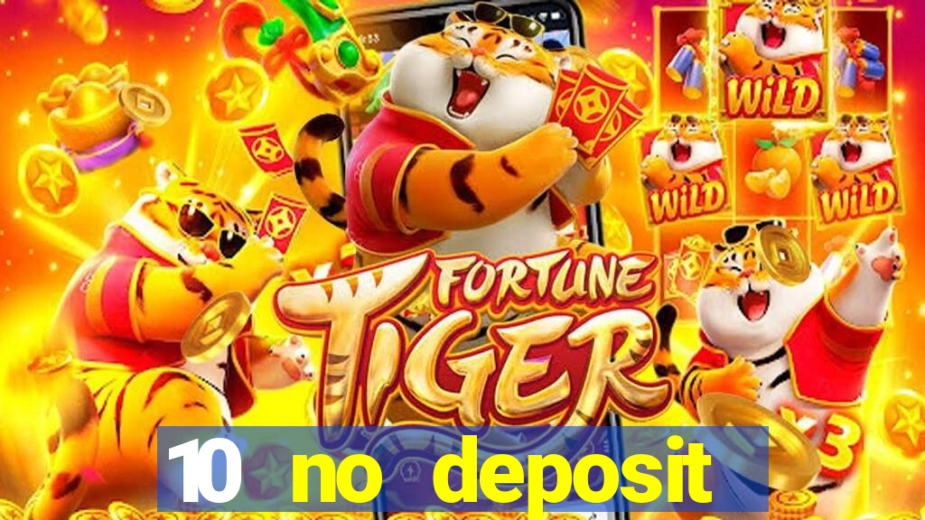 10 no deposit casino bonus