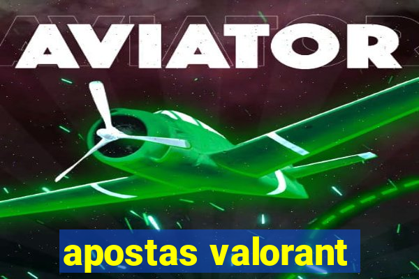 apostas valorant