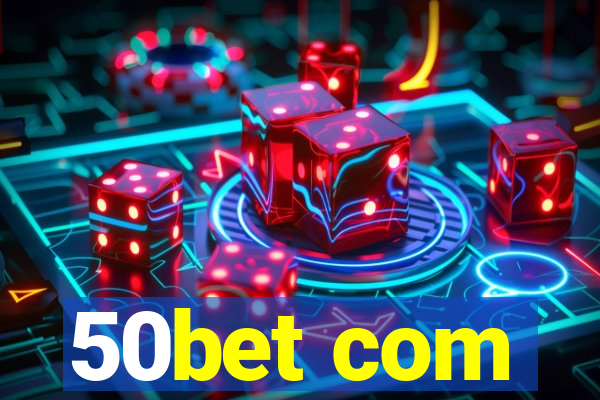 50bet com