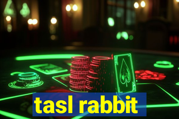 tasl rabbit