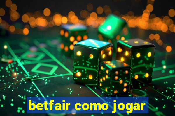 betfair como jogar