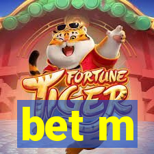 bet m