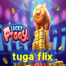 tuga flix